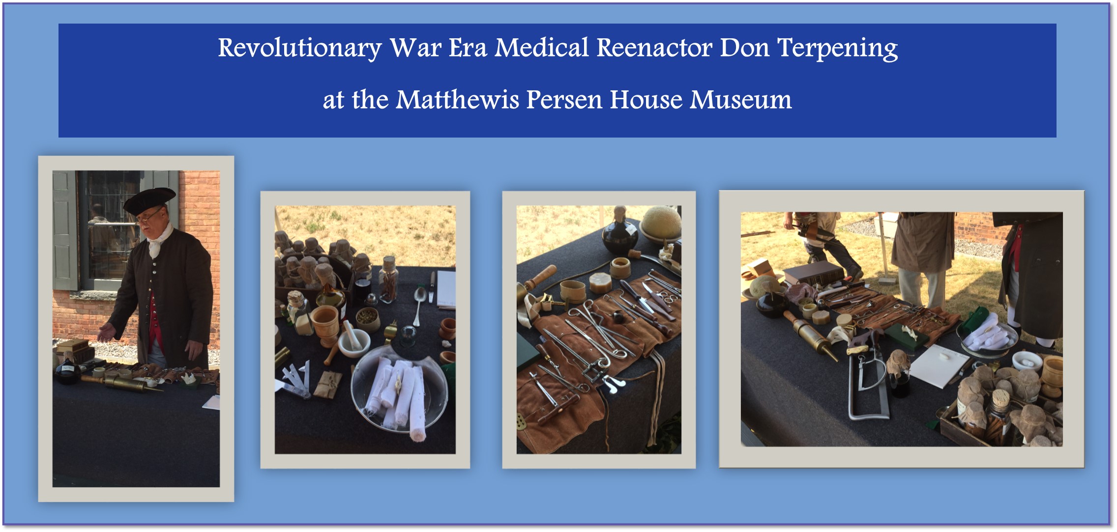 Revolutionary War Era Medical Reenactor Don Terpening